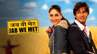 Jab We Met Full Movie Fact in Hindi  Bollywood Movie Story  Shahid Kapoor  Kareena Kapoor [upl. by Damien237]