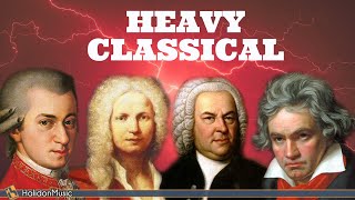 Heavy Fast Classical Music  Mozart Beethoven Vivaldi Bach [upl. by Gold]