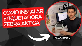 COMO INSTALAR IMPRESSORA ETIQUETADORA ZEBRA [upl. by Aryk923]