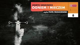 Ogniem i mieczem 06  Henryk Sienkiewicz  Audiobook po polsku [upl. by Stochmal]