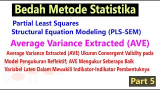 Bedah Metode Statistik PLS SEM Average Variance Extracted Part 1 [upl. by Eelyma131]