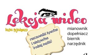 LEKCJA WIDEO NR 2 POLISH FOR BEGINNERS RZECZ ŻYWOTNE I NIEŻYWOTNE RODZAJU MĘSKIEGO PORÓWNANIE [upl. by Drof]