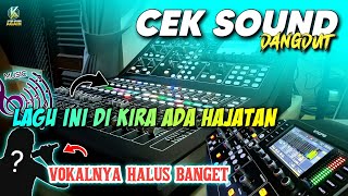 CEK SOUND DANGDUT SATU SATU SAMPAI JADI LENGKAP VOKAL DI KIRA ADA HAJATAN 2024 [upl. by Nicodemus604]