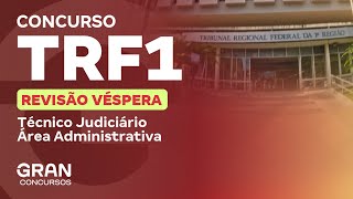 Concurso TRF 1 Revisão Véspera para o Cargo de Técnico Judiciário  Área Administrativa [upl. by Marela]