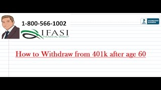 How to Withdraw from 401k after age 60 Explained [upl. by Ojeibbob]