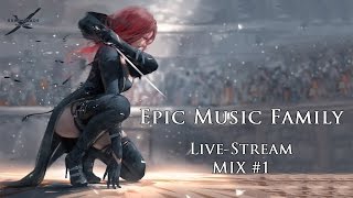 🎵 BEST OF EPIC MUSIC  EpicMusicFamily  LiveStream Mix 1🎧 [upl. by Mohsen]