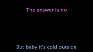 Baby its Cold Outside lyrics [upl. by Yentruocal]