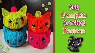 How to Crochet a Cat Pumpkin  Amigurumi Pattern  Halloween Crochet Pattern [upl. by Taveda]