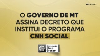 Governo de Mato Grosso institui o programa CNH Social [upl. by Adnilev]