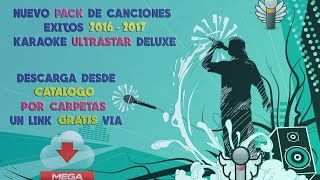 Canciones Exitos 2016 y 2017  Pack para Karaoke UltraStar Deluxe MEGA [upl. by Hterrag]