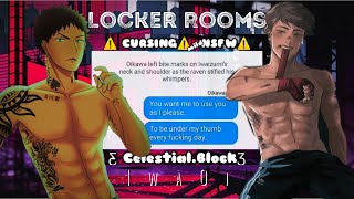 Locker Rooms • 🔞IwaOi🔞  𝑪𝒆𝒔𝒕𝒊𝒊 [upl. by Silenay]