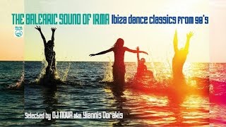 90s Best Dance Mix  Top Ibiza House Classics  The Balearic Sound Of Irma [upl. by Vickey503]