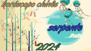 Horóscopo Chinês 2024  Serpente [upl. by Gualterio34]