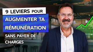 9 astuces pour augmenter ta rémunération sans payer de charges [upl. by Karim]