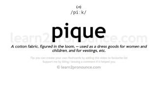 Pronunciation of Pique  Definition of Pique [upl. by Aviva207]