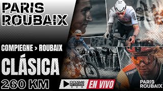 🔴EN VIVO 🚵‍♂️ PARIS ROUBAIX🔺TERCER MONUMENTO 🔺CLÁSICA  260 KM 🏆🚵‍♂️ [upl. by Beryle]