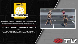 2022 PPA Hertz Championships Womens Doubles Gold  A WatersC Parenteau vs J KawamotoL Jansen [upl. by Annoya]