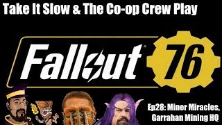 Miner Miracles Garrahan Mining Headquarters  The Coop Crew Play Fallout 76 Ep28 [upl. by Velasco]