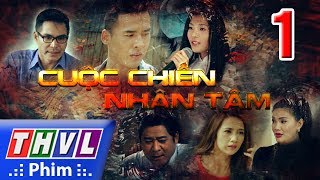 THVL  Cuộc chiến nhân tâm  Tập 1 [upl. by Oretna]