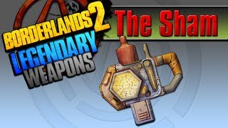 BORDERLANDS 2  The Sham Legendary Weapons Guide [upl. by Pomfret]