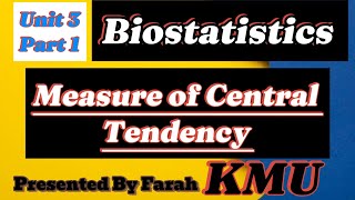 Biostatistics  BSN  6th Sem  Unit 3  part 1  KMU  Measure of Central Tendency  PRN 2nd Sem [upl. by Starinsky303]