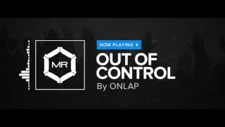 ONLAP  Out Of Control HD [upl. by Felder]