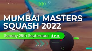 Mumbai Masters Squash 2022  Day 3 Finals [upl. by Harneen]