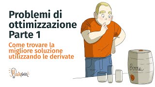 Problemi di ottimizzazione  Parte 1  Derivate e scelte razionali  Matepensa [upl. by Eenalem]