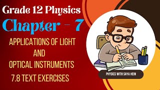 Grade 12 Physics  Chapter 7 Applications of Light and Optical Instruments Part 8  Exercises [upl. by Leimad620]