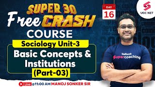 UGC NET Dec 2023 Sociology  Sociology Unit3  Basic Concepts amp Institutions Part3  Manoj Sir [upl. by Lativa]