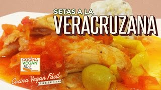 Setas a la veracruzana  Cocina Vegan Fácil [upl. by Subak121]