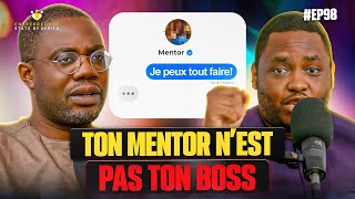 EP 98 Entrepreneurs amp Mentors Quel intérêt Comment les choisir approcher amp convaincre [upl. by Sinnod]