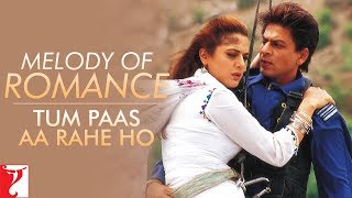 Melody of Romance  Tum Paas Aa Rahe Ho [upl. by Brandtr]