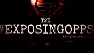 T2K  EXPOSINGOPPS Official Audio [upl. by Annawoj39]