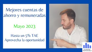 Mejores cuentas de ahorro y remuneradas Mayo 2023 hasta un 5 TAE y 200€ de regalo [upl. by Yleik315]