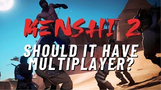 Kenshi 2  Should It Have Multiplayer [upl. by Zahara]