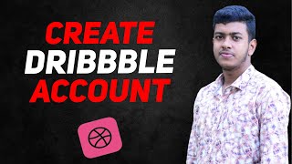 How to Create Dribbble Account 2024  Dribbble Portfolio Tutorial [upl. by Anilas887]