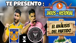 Te presento datos del Tigres vs Inter Miami hoy  Historial análisis y como vienen los equipos [upl. by Dolli157]