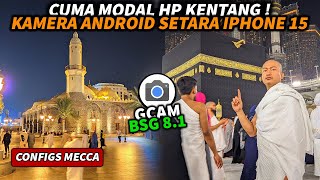 Kamera Android Setara iPhone 15🔥 GCAM BSG 81 Configs Terbaru Support Ultrawide [upl. by Randolph62]