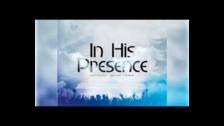 IN HIS PRESENCE MEDITATION MUSIC [upl. by Cirdek]