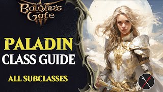 Baldurs Gate 3 Paladin Guide  All Subclasses Oathbreaker Devotion Ancients amp Vengeance [upl. by Ydeh]