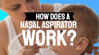 How Does a Nasal Aspirator Work [upl. by Retrak364]