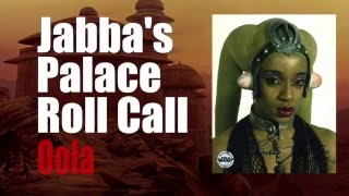 Jabbas Palace Roll Call 3 Oola [upl. by Tergram]