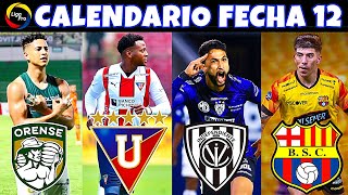 Calendario FECHA 12 de la LigaPro 2024  Campeonato Ecuatoriano 2024 Segunda Etapa [upl. by Drazze]