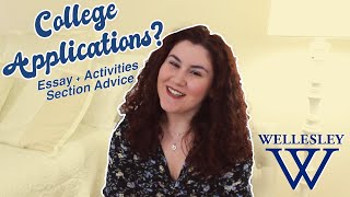 College Application Tips Applying to College Last Minute Essay Ideas  Wellesley College [upl. by Hsekar]