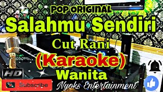 SALAHMU SENDIRI Cut Rani KARAOKE Pop Original Viral Tiktok Nada Wanita  D minor [upl. by Theodoric]