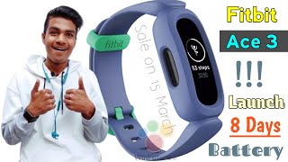 Fitbit Ace 3  Features amp Reviews  Full Details in Hindi  8 Days Battery Launch on March 15 [upl. by Hakan]