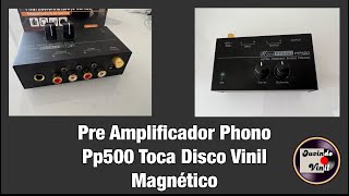 Pre Amplificador Phono Pp500 Toca Disco Vinil Magnético [upl. by Fleur]