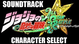 JoJos Bizarre Adventure ASB Soundtrack  Character Select [upl. by Kroll]