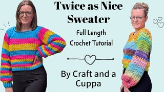 How to Make The Twice As Nice Sweater Top Down Crochet Tutorial Full Length Tutorial Sweater [upl. by Esiuqcaj]